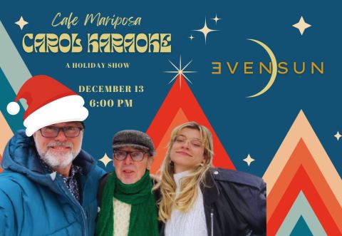 Affiche : EVENSUN Frost & Fire Carol Karaoke!, Mariposa...le Café, samedi 13 décembre