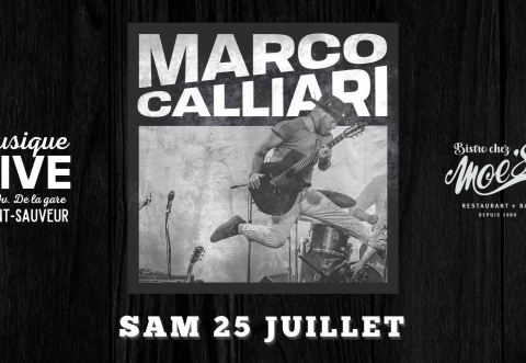 Affiche : Spectacle gratuit : Marco Calliari au Moe's de Saint-Sauveur