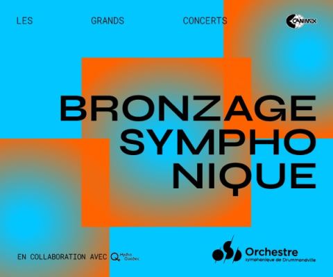 Poster: Orchestre symphonique de Drummondville — Bronzage symphonique