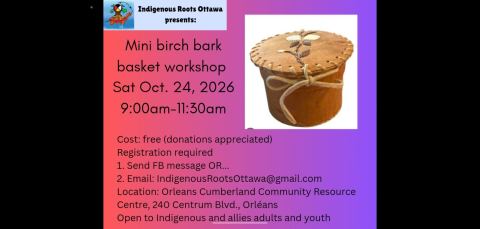 Poster: Mini Birch Bark Basket ORLEANS, Orléans-Cumberland CRC, Saturday, October 24