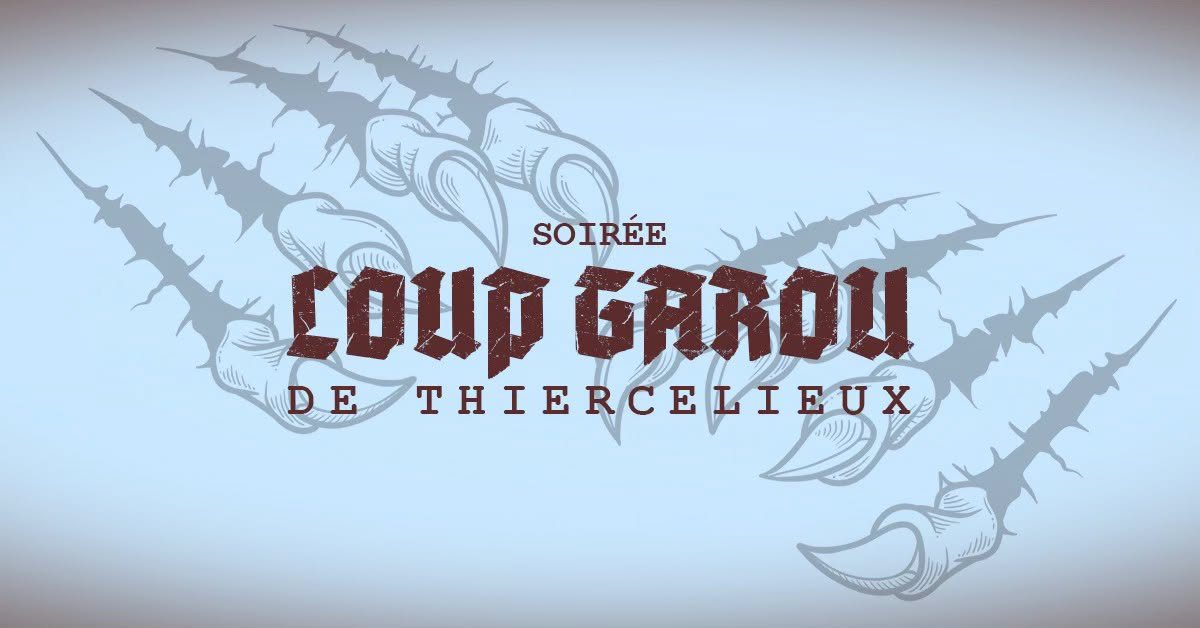 Affiche : Soirée Loup Garou de Thiercelieux
