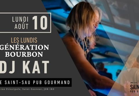 Poster: LES LUNDIS GÉNÉRATION BOURBON - DJ KAT, Le Saint-Sau Pub Gourmand, Monday, August 10