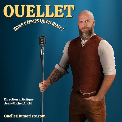 Poster: Ouellet — Dans l'temps qu'on riait!, Salle Le Moulinet, Thursday, April 1