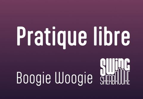 Poster: Pratique libre - Boogie Woogie, Swing Sherbrooke, Wednesday, April 29