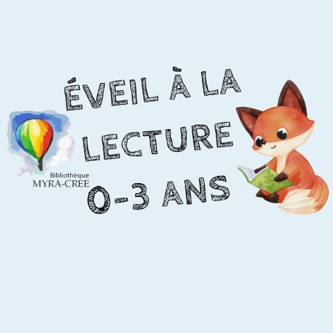 Poster: Éveil à la lecture 0-3 ans, Bibliothèque Myra-Cree, Monday, October 19