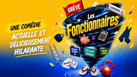 Poster: LES FONCTIONNAIRES, Théâtre La Comédie de Montréal, Saturday, November 21