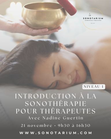 Poster: Introduction à la sonothérapie pour thérapeutes - Niveau 1, Le Sonotarium : expériences vibratoires, Saturday, November 21