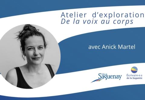 Poster: Atelier d'exploration : De la voix au corps, avec Anick Martel, Bibliothèque de Chicoutimi, Saturday, February 28