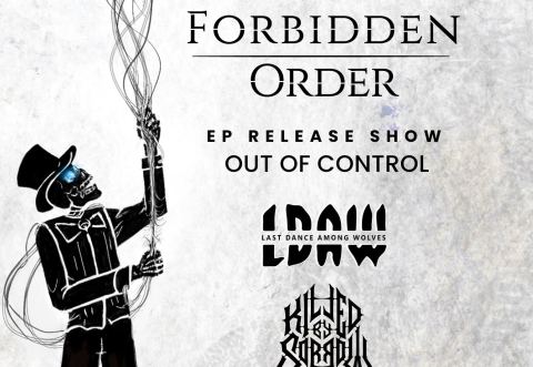 Poster: Forbidden Order avec Last Dance Among Wolves & Killed By Sorrow- Out Of Control EP Release Show, Le Montecristo, Friday, August 14