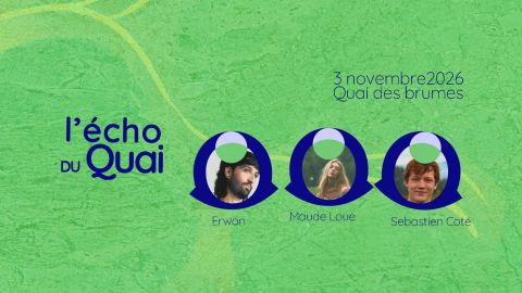 Poster: 5@7 L’écho du Quai | Erwan + Maude Loue + Sébastien Côté