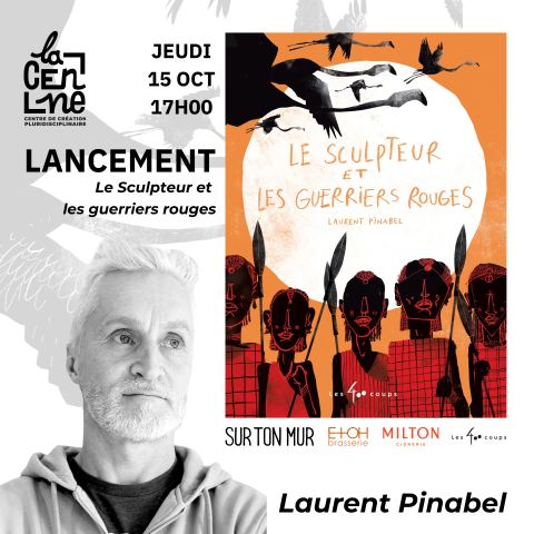 Affiche : Lancement de l’album Le sculpteur et les guerriers rouges de Laurent Pinabel (éd. Les 400 coups)