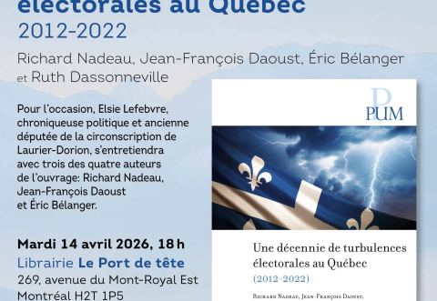 Poster: Lancement du livre Une décennie de turbulences électorales au Québec (2012-2022), Librairie Le port de tête, Tuesday, April 14