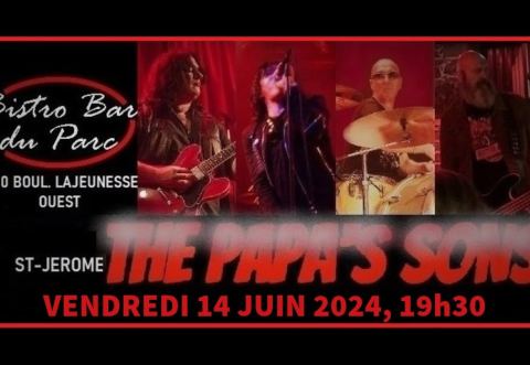 Poster: THE PAPA'S SONS à St-Jérôme, Bistro Bar du Parc, Friday, June 14