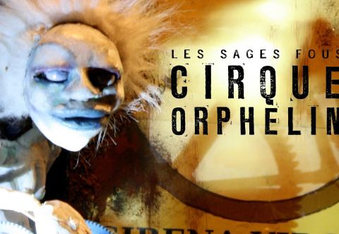 Poster: CIRQUE ORPHELIN - ÉTÉ 2025 - 8 DATES !!!, La Fabrique de théâtre insolite (Les Sages Fous), Saturday, July 19
