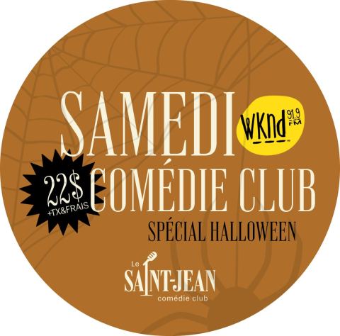 Poster: Les samedis COMÉDIE CLUB à 22$ *Spécial Halloween*, Le Saint-Jean Comédie Club, Saturday, October 31