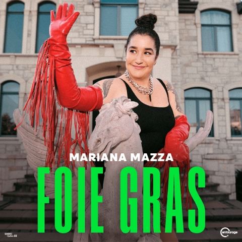 Poster: Mariana Mazza — Foie Gras - SUPPLÉMENTAIRE, Salle Méchatigan, Friday, March 5