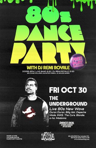 Poster: 80s Dance Party w/ DJ Remi Royale + The Underground (live 80s new wave)