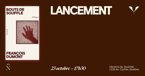 Poster: Lancement : BOUTS DE SOUFFLE de François Dumont, Librairie du Quartier, Friday, October 23