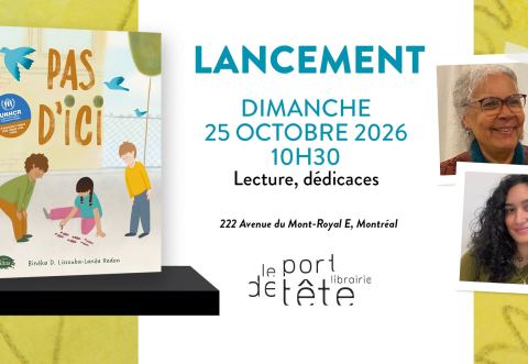 Poster: Lancement et activités | Pas d'ici, Librairie Le port de tête, Sunday, October 25