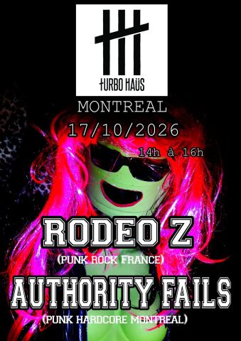 Poster: Rodeo Z + Authority Fails, Turbo Haüs, Saturday, October 17