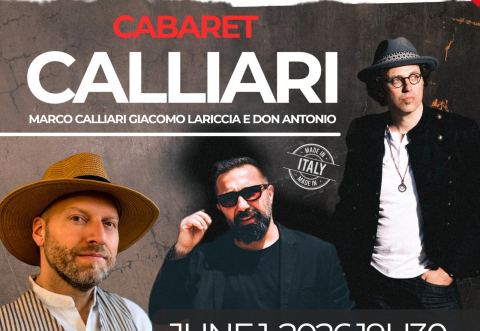 Poster: CABARET CALLIARI: MARCO CALLIARI (CA), GIACOMO LARICCIA (IT) E DON ANTONIO (IT), Marconi Centre, Monday, June 1