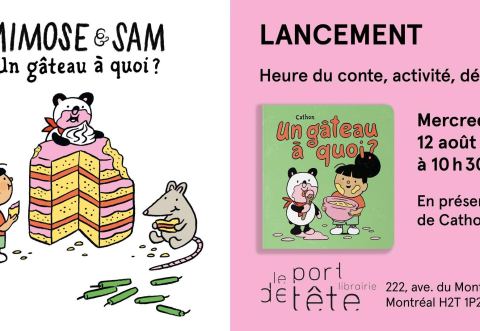 Poster: Lancement MIMOSE & SAM, UN GÂTEAU À QUOI? de Cathon, Librairie Le port de tête, Wednesday, August 12