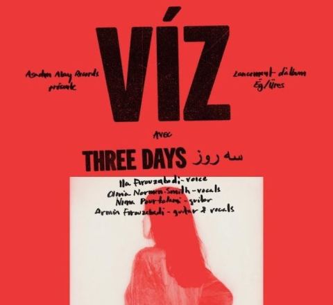 Poster: VÍZ Lancement d’album Ég/Üres & Three Days سه روز