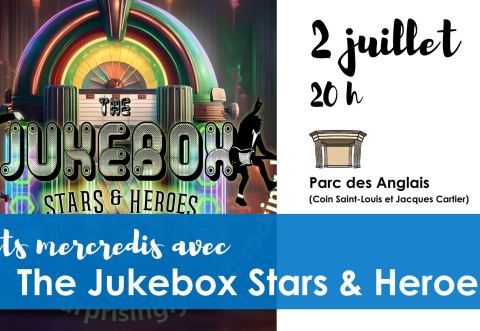 Poster: Party rock avec Jukebox Stars & Heroes, Parc des Anglais, Wednesday, July 2
