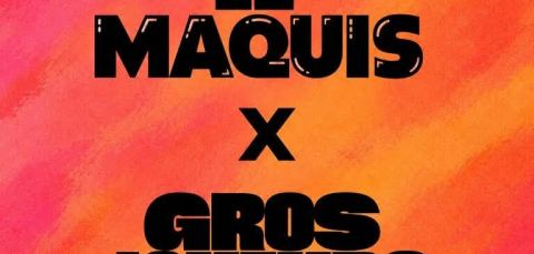 Poster: LE MAQUIS X LA NOCTURNE GROSJOUEURS