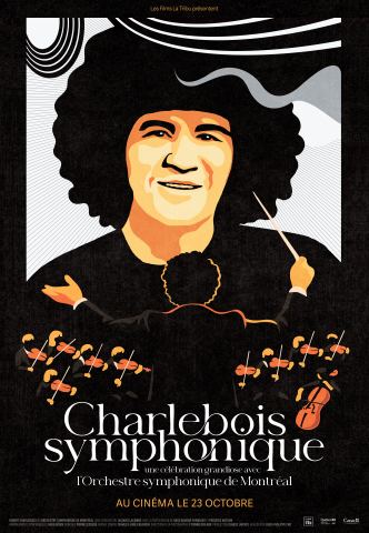 Affiche : CHARLEBOIS SYMPHONIQUE : UNE CÉLÉBRATION GRANDIOSE AVEC L’OSM