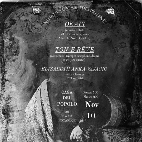 Poster: Okapi (North Carolina), Ton-e Rêve, and Elizabeth Anka Vajagic, Casa del Popolo, Tuesday, November 10