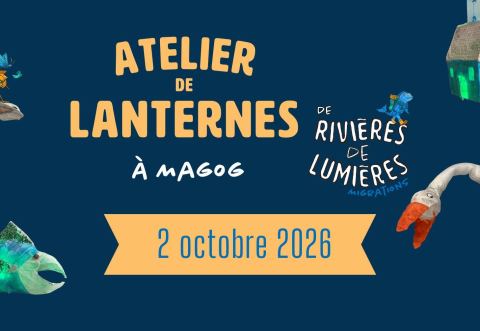 Poster: Les Ateliers de Lanternes de Rivières de Lumières