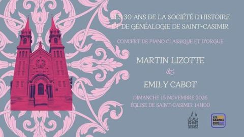 Poster: Martin Lizotte & Emily Cabot / Les 30 ans de la Société d'Histoire et de généalogie de St-Casimir
