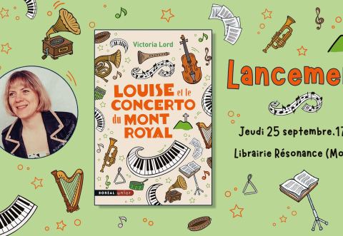 Poster: Lancement - Louise et le concerto du mont Royal de Victoria Lord, Librairie Résonance, Thursday, September 25