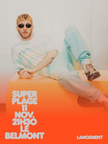 Poster: SUPER PLAGE - MINI CLUB (LANCEMENT D'ALBUM), Le Belmont, Wednesday, November 11