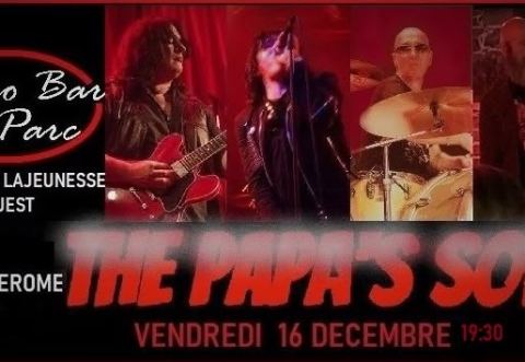 Poster: THE PAPA'S SONS - BISTRO BAR DU PARC, ST-JEROME, Bistro Bar du Parc, Friday, December 16