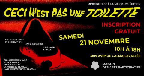 Poster: CECI N'EST PAS UNE TOILETTE - MINIZINE FEST À LA MAP, Maison des Arts Participatifs, Saturday, November 21