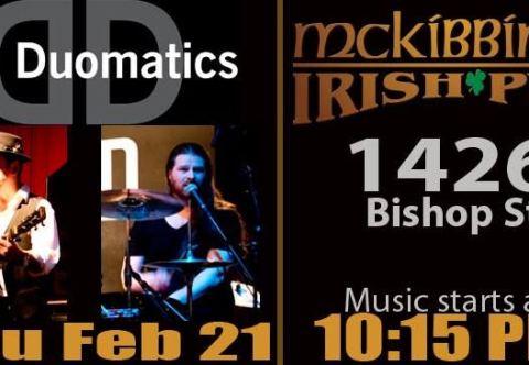 Poster: The Duomatics save your life at McKibbin's on Bishop, McKibbin's Irish Pub, Thursday, February 21
