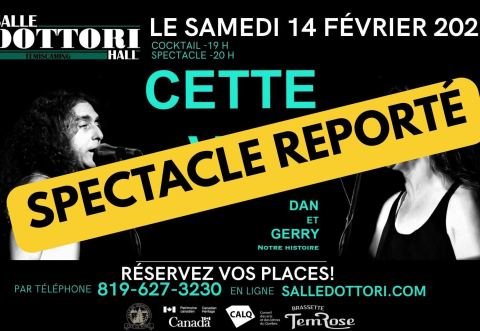 Poster: SPECTACLE REPORTÉ Cette Voix : Dan et Gerry, notre histoire | Témiscaming, Salle Dottori, Saturday, February 14