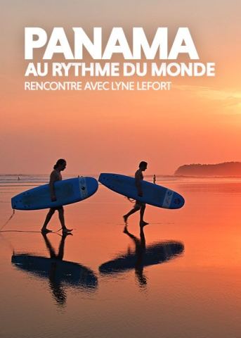Poster: Panama, au rythme du monde — Les Grands Explorateurs