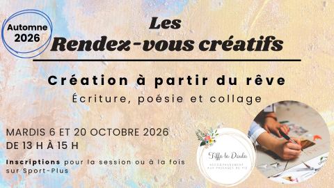 Poster: Les Rendez-vous créatifs — Création à partir du rêve, Centre culturel, 145 rue de l'Aréna, Trois-Pistoles, QC, Canada, Quebec G0L4K0, Tuesday, October 20