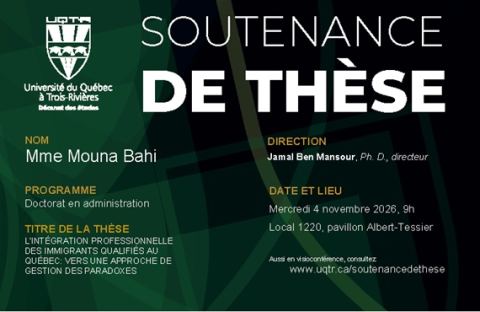 Poster: Soutenance de thèse de Mouna Bahi, Pavillon Albert-Tessier (salle 1222), Université du Québec à Trois-Rivières, Wednesday, November 4