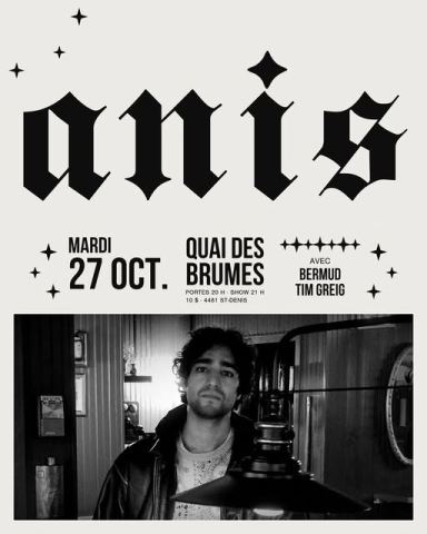 Poster: Anis / Bermud / Tim Greig, Quai des Brumes, Tuesday, October 27