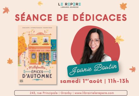 Affiche : Séance de dédicaces avec Joanie Boutin, Librairie jeunesse le Repère, samedi 1er août