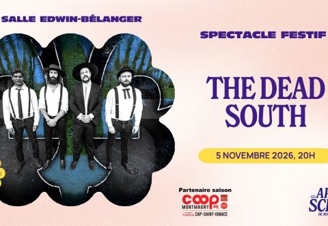 Poster: The Dead South - ADLS Montmagny - 05.11.2026, Salle Promutuel Assurance, Thursday, November 5