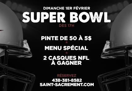 Poster: SUPER BOWL, Taverne Saint-Sacrement, Sunday, February 1