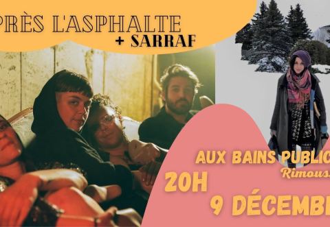 Poster: Après l'asphalte avec Sarraf aux Bains publics à Rimouski