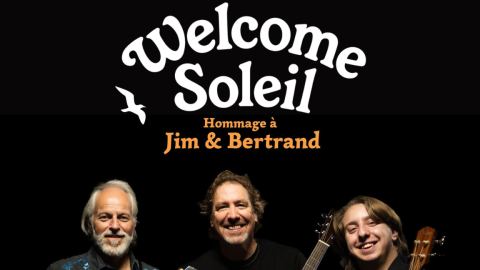 Poster: Welcome Soleil [Hommage à Jim & Bertrand]