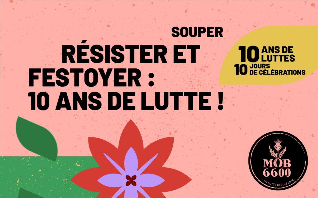 Affiche : Résister et festoyer : 10 ans de luttes !