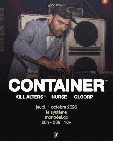 Poster: Container + Kill Alters + Gloorp + Nurse